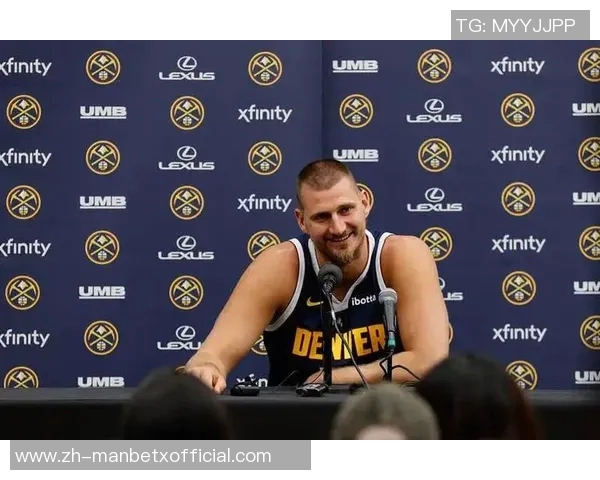 约基奇赞黄忠哈达威超越3D球员身份具备出色突破能力